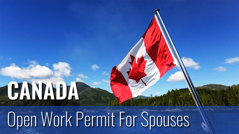Open Work Permit For Spouses